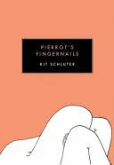 Schluter, Kit: Pierrot's Fingernails 1