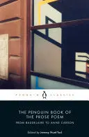 Noel-Tod, Jeremy (Ed.): The Penguin Book Of The Prose Poem: From Baudelaire To Anne Carson 1