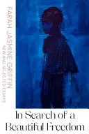 Griffin, Farah Jasmine: In Search Of A Beautiful Freedom 1