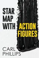 Phillips, Carl: Star Map With Action Figures 1