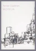 Gladman, Renee: Morelia 1
