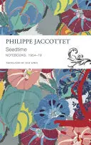 Jaccottet, Philippe: Seedtime 1
