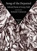 Trakl, Georg: Song Of The Departed: Selected Poems 1