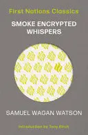 Watson, Samuel Wagan: Smoke Encrypted Whispers 1