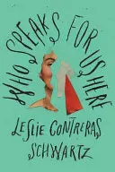 Schwartz, Leslie Contreras: Who Speaks For Us Here 1