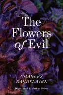 Baudelaire, Charles / Brown, Nathan (Tr.): The Flowers Of Evil 1