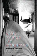 Bandele, Makalani: Under The Aegis Of A Winged Mind 1