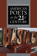 Dowdy, Michael: American Poets In The 21St Century: Poetics Of Social Engagement 1