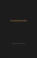 Waters, Jacqueline: Commodore 1