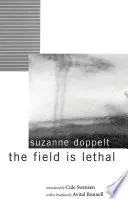 Doppelt, Suzanne: The Field Is Lethal 1