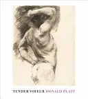 Platt, Donald: Tender Voyeur 1