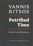 Ritsos, Yannis: Petrified Time: Poems From Makronisos 1