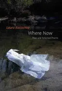 Kasischke, Laura: Where Now: New And Selected Poems (Hb) 1