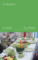 Eteam: Grabeland: A Novel 1