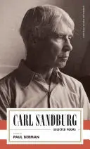 Sandburg, Carl: Carl Sandburg: Selected Poems 1
