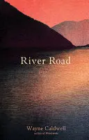 Caldwell, Wayne: River Road 1