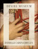 Cadena Deulen, Danielle: Desire Museum 1