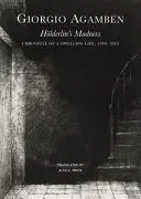 Agamben, Giorgio: Hölderlin's Madness 1