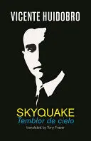 Huidobro, Vicente: Skyquake / Temblor De Cielo 1