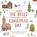Longfellow, Henry Wadsworth: I Heard The Bells On Christmas Day (Hb) [Kids] 1