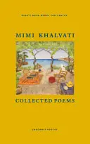 Khalvati, Mimi: Collected Poems 1