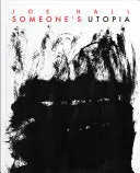 Hall, Joe: Someone's Utopia 1
