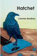Boullosa, Carmen: Hatchet / Hamartia 1