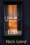 Laird, Nick: Up Late 1