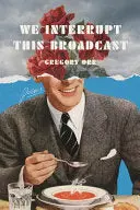 [06/02/26] Orr, Gregory: We Interrupt This Broadcast (Hb) 1
