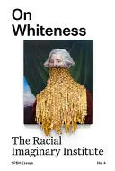 Rankine, Claudia: On Whiteness 1