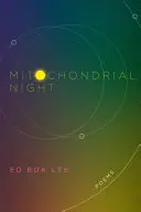 Lee, Ed Bok: Mitochondrial Night 1