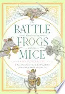 Stallings, A. E.: The Battle Between The Frogs And The Mice: A Tiny Homeric Epic 1