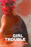 Whitney, Diana: Girl Trouble 1