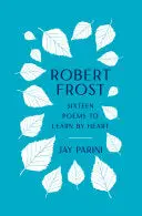 Frost, Robert: Sixteen Poems To Learn By Heart (Hb) 1