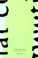 Carr, Julie: Underscore 1