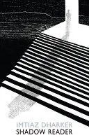 Dharker, Imtiaz: Shadow Reader 1