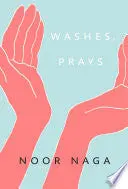 Naga, Noor: Washes, Prays 1