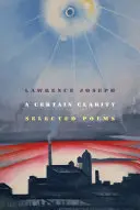 Lawrence, Joseph: A Certain Clarity: Selected Poems 1