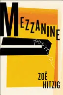 Hitzig, Zoë: Mezzanine (Hc) 1