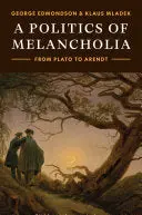 Edmondson, George: A Politics Of Melancholia (Hb) 1