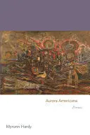 Hardy, Myronn: Aurora Americana (Hc) 1