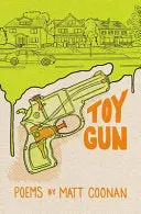 Coonan, Matt: Toy Gun 1