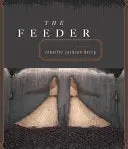 Berry, Jennifer Jackson: The Feeder 1