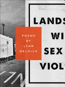 Melnick, Lynn: Landscape With Sex And Violence 1