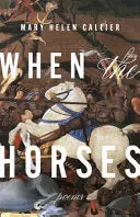 Callier, Mary Helen: When The Horses 1