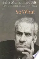 [B4g] Muhammad Ali, Taha: So What: New & Selected Poems, 1971-2005 1