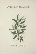 Donnelly, Patrick: Willow Hammer 1