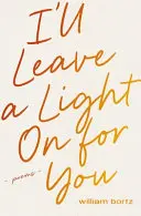 [08/04/26] Bortz, William: I'll Leave A Light On For You 1