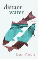 [05/12/26] Piatote, Beth: Distant Water 1
