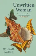 Lavery, Hannah: Unwritten Woman 1